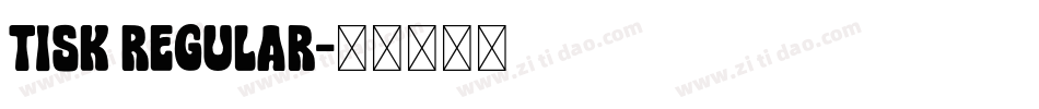 tisk Regular字体转换
